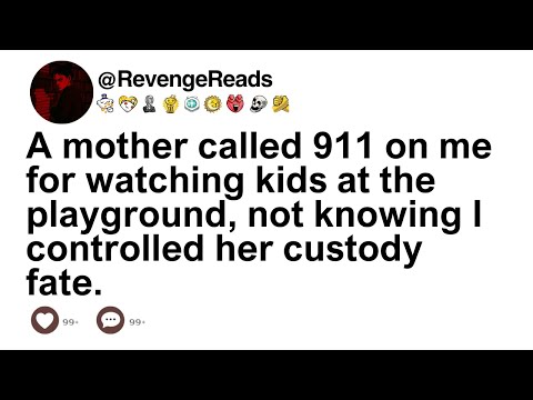 [FULL STORY] A mom called 911 on me for watching kids, not knowing I controlled her custody fate.