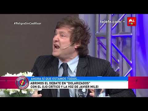 Dolarizados con Milei y Mileidi - Peligro Sin Codificar 2018