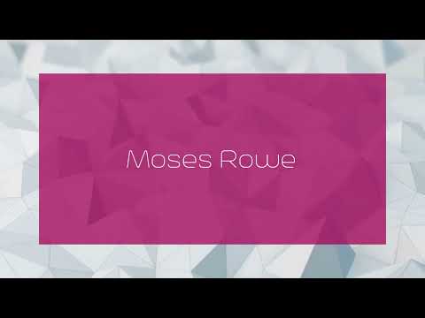 Moses Rowe - appearance