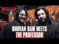 BBKiVines Interviews The Professor Money Heist Netflix India