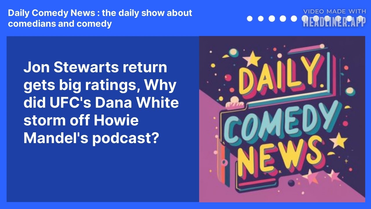 Jon Stewarts return gets big ratings, Why did UFC's Dana White storm off Howie Mandel's podcast?