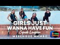 GIRLS JUST WANNA HAVE FUN - CINDY LAUPER MERENGUE MAMBO REMIX / DANCE FITTNESS...