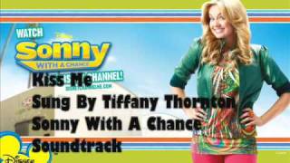 Kiss Me - Tiffany Thornton - Sonny With A Chance Soundtrack - Track 3
