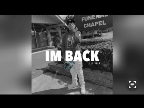 Lul Blue - IM BACK (official audio)
