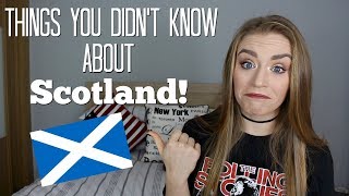 Things You Didn't Know About Scotland 