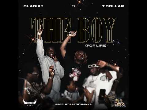 OlaDips ft T Dollar - THE BOY - (Audio)
