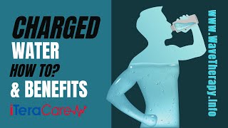 Charged Water - How to and Benefits