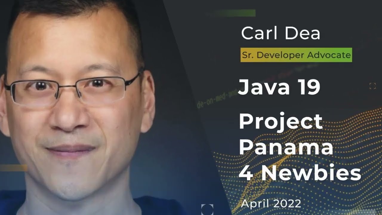 Devnexus 2022 - Java 19 Project Panama 4 Newbies - Carl Dea