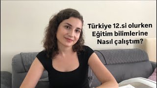 Türkiye 12.si olurken eğitim bilimlerine nasıl çalıştım? @dailyiskarde