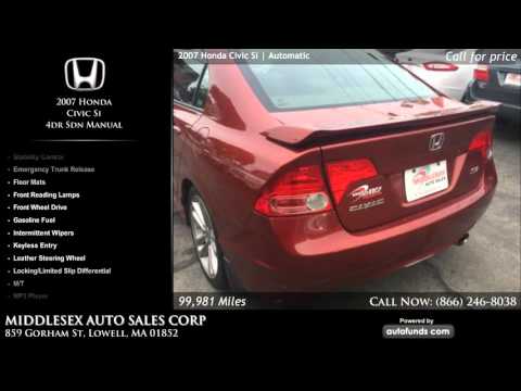 Used 2007 Honda Civic Si | MIDDLESEX AUTO SALES CORP, Lowell, MA
