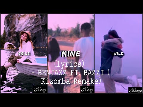 𝙼𝚒𝚗𝚎 (𝚕𝚢𝚛𝚒𝚌𝚜) -𝙱𝙴𝙽𝙹𝙰𝚇𝚉 𝙵𝚃. 𝙱𝙰𝚉𝚉𝙸  ( 𝙺𝚒𝚣𝚘𝚖𝚋𝚊 𝚁𝚎𝚖𝚊𝚔𝚎)