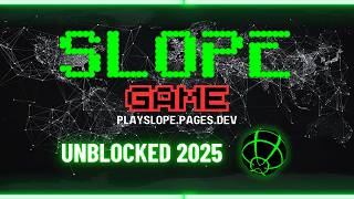 How to play Slope Game in 2025