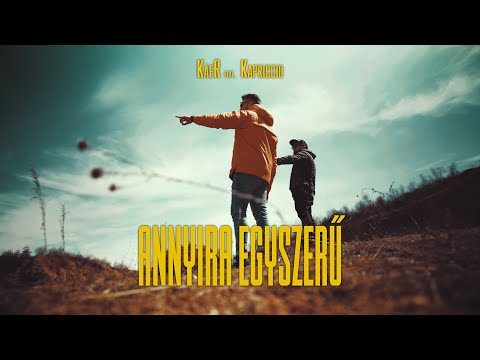 KáeR ft. Kapriccio - Annyira egyszerű | Official Music Video