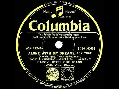 1931 Savoy Hotel Orpheans - Alone With My Dreams (Jack Plant, vocal)