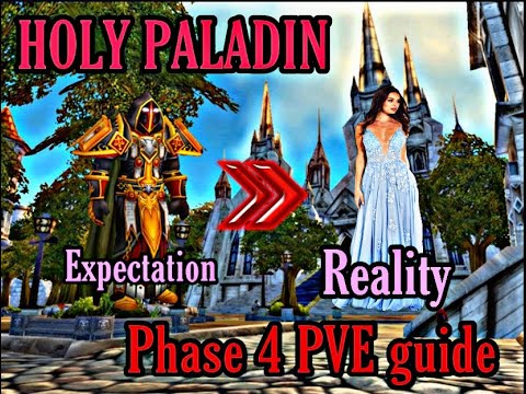 PHASE 4  HOLY PALADIN GUIDE! ( Talents , Phase 4 BIS list etc. ) How to Flash of Light even harder!