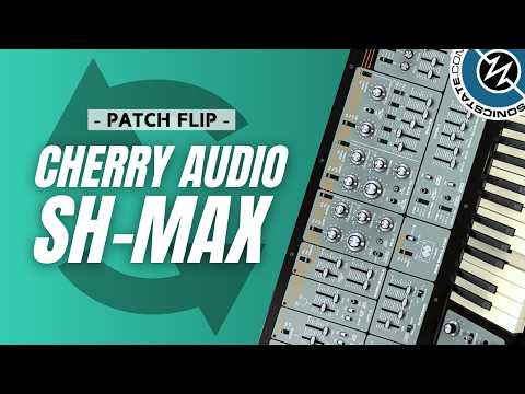 Cherry Audio SH-MAX - All the SH - PatchFLIP