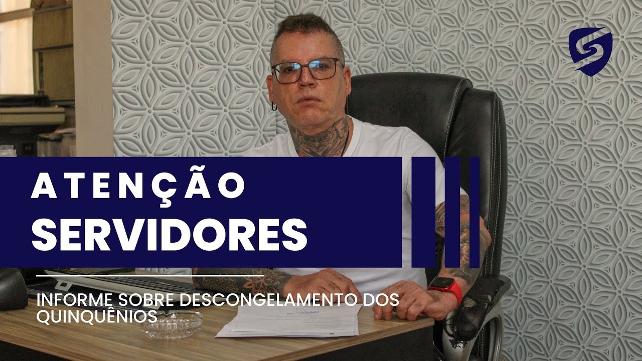 🔵 ATENÇÃO SERVIDORES: Informe sobre congelamento dos quinquênios.