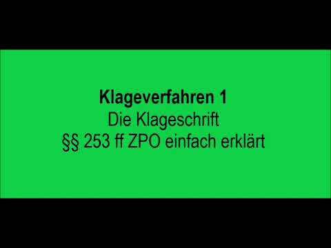 Klageverfahren 1- Die Klageschrift §§ 253 ff ZPO einfach erklärt