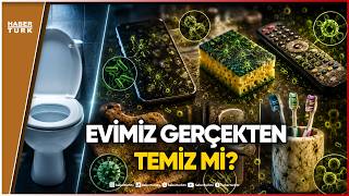 Evimizdeki Gizli Tehlike: Tuvaletten Daha Kirli Eşyalar!