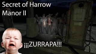 SECRET OF HARROW MANOR 2 - ZURRAPON Y YA VAN 3