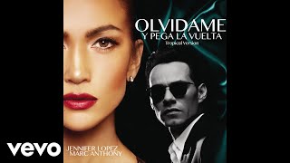 Jennifer Lopez, Marc Anthony - Olvídame y Pega la Vuelta (Audio)