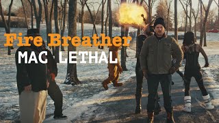 Mac Lethal - Fire Breather (Official video)