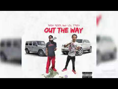 Kash KeeK - Out The Way  Ft. Lil Trev