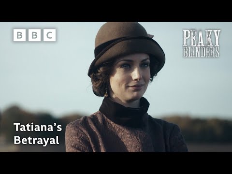 Tatiana Petrovna's Betrayal | Peaky Blinders