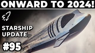 What a Year it's Been For SpaceX and Starship! Final Update of 2023! - SpaceX Weekly #95