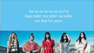 Fifth Harmony-Tellin me (Lyrics+Pictures)