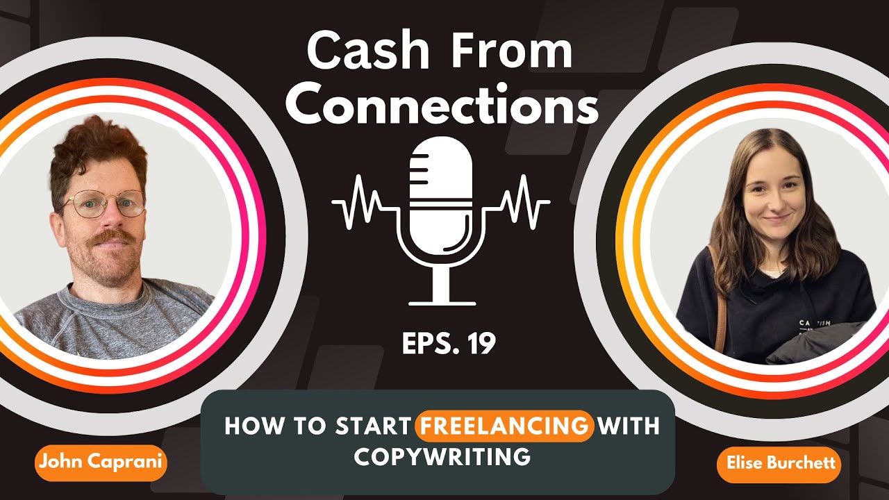 Cash From Connections Podcast - Ep. 019 - John Caprani interviews Elise Burchett