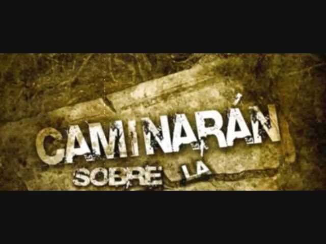 Vídeo relacionado con Caminaran sobre la tierra (Línea Z)
