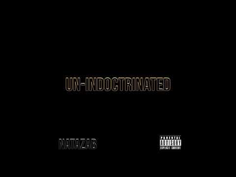 UN-INDOCTRINATED// OFFICER NATAZAB