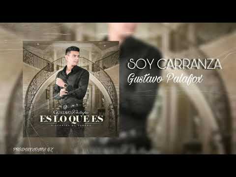 Soy Carranza - Gustavo Palafox [Estudio 2018]