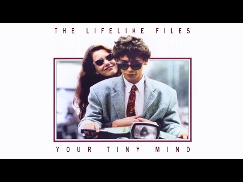 LIFELIKE - Your Tiny Mind