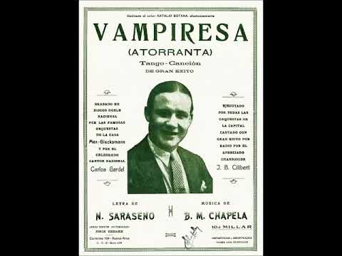 VAMPIRESA (ATORRANTA) - TANGO - BERNARDO CHAPELA & NICOLAS SARACENO - 1926