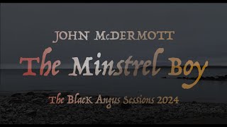 John McDermott - The Minstrel Boy  - The Black Angus Sessions 2024 Live