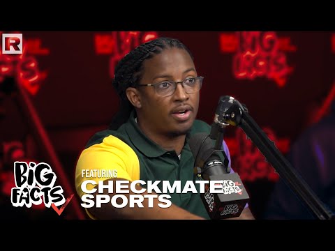 CEO of Checkmate Sports On Being A Sport Agent, Black Athletes, Money Management & More | Big Facts