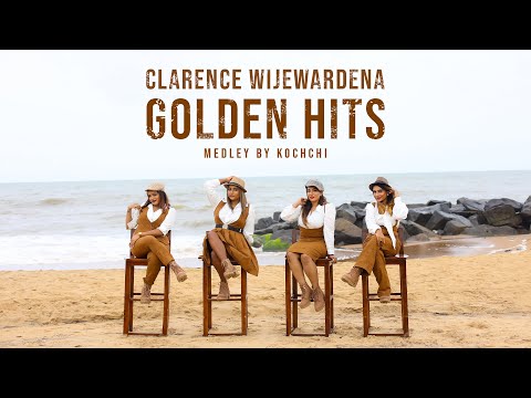 Golden Hits of Clarence Wijewardena - By Kochchi