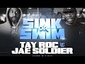 TAY ROC Vs JAE SOLDIER CHILLA JONES PRESENTS TBL SHARK TANK SINK Or SWIM TBL URLTV TAYROC