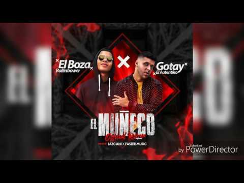 El Boza ft Gotay   El Muñeco Remix  2016