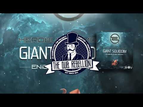 Herobust & MONXX - Giant Squiddim (ENiGMA Dubz Remix)