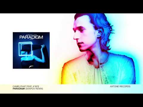 CamelPhat feat. A*M*E - Paradigm (Shapov Remix)