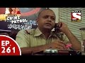 Crime Patrol - ক্রাইম প্যাট্রোল (Bengali) - Ep 261 – Diabolical (Part-1)
