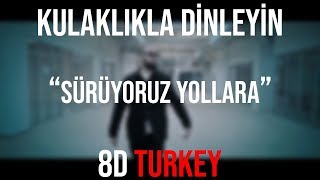 Patron feat Fate Fat - Sürüyoruz Yollara (8D VERSION)