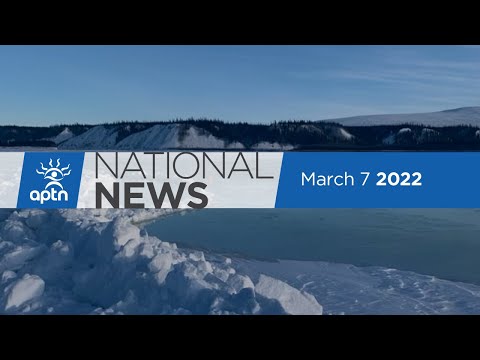 APTN National News March 7, 2022 – Thunder Bay investigation, FSIN on Sask’s health ombudsman