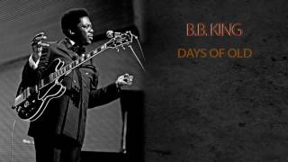 B.B. KING - DAYS OF OLD