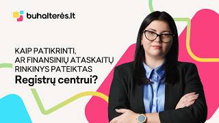Kaip patikrinti, ar finansinių ataskaitų rinkinys pateiktas Registrų centrui?