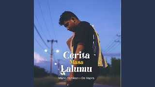 Download lagu Cerita Masa Lalumu (feat. De Hapra) mp3