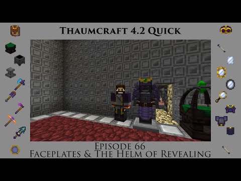 Thaumcraft Quick 4.2 E66 - Faceplates and Helm of Revealing